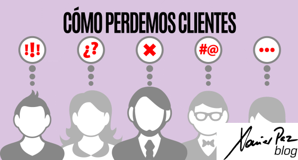 Cómo perdemos clientes