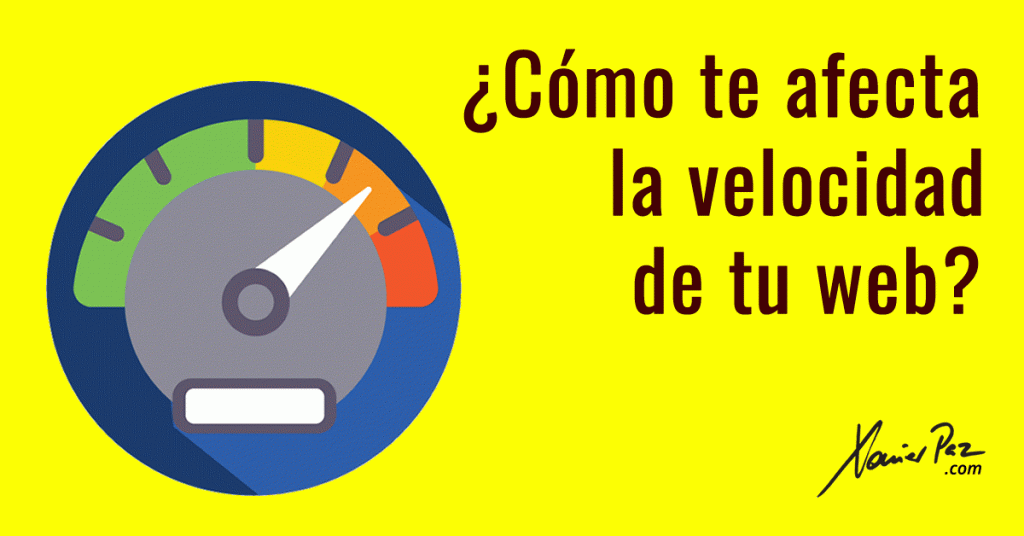 Cómo te afecta la velocidad de tu web